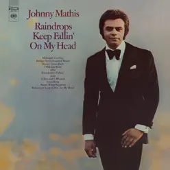 Raindrops Keep Fallin' On my Head' - Johnny Mathis