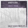 Andy Kirk: 1943-1949 (Live)