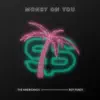 Money On You - Single album lyrics, reviews, download