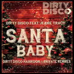 Santa Baby (Dirty Disco Private Remix) [feat. Jeanie Tracy] Song Lyrics