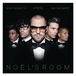 Noël’s Room - Bastian Baker Noël’s Room - Bastian Baker