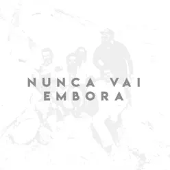 Nunca Vai Embora - Single - Lenine Nunca Vai Embora - Single - Lenine