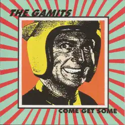 Come Get Some - The Gamits Come Get Some - The Gamits