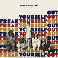 Lake Street Dive - Freak Yourself Out - EP artwork