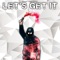 Let's Get It (feat. Misfit Massacre) - Nanomake lyrics