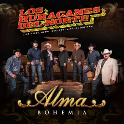 Alma Bohemia - Los Huracanes del Norte