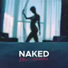 Naked - Single album lyrics, reviews, download