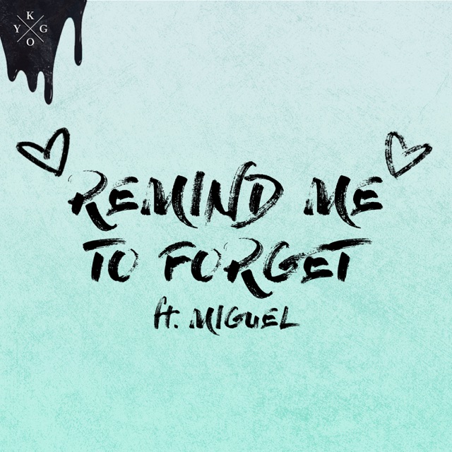 Kygo & Selena Gomez Remind Me to Forget - Single Album Cover