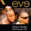 Stream & download Give It to You (feat. Sean Paul) - Single