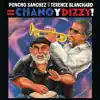 Poncho Sánchez and Terence Blanchard = Chano y Dizzy! album lyrics, reviews, download