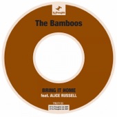 The Bamboos - Bring It Home (feat. Alice Russell)