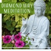 Diamond Way Meditation – Buddhist Crystal Music for Relaxes Your Mind & Body, Helps You Focus on Compassion and Wisdom for Others