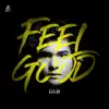 Feel Good - Single album lyrics, reviews, download