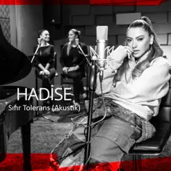 Sıfır Tolerans (Akustik) - Single - Hadise Sıfır Tolerans (Akustik) - Single - Hadise