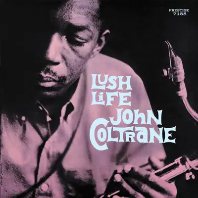 Lush Life (Remastered) - John Coltrane