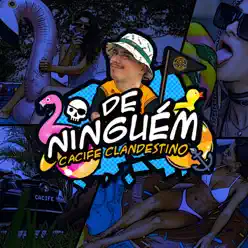 De Ninguém - Single - Cacife Clandestino De Ninguém - Single - Cacife Clandestino