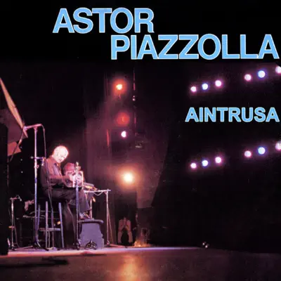 A intrusa - Ástor Piazzolla