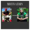 Stream & download Motivation (feat. Byron Carter) - Single