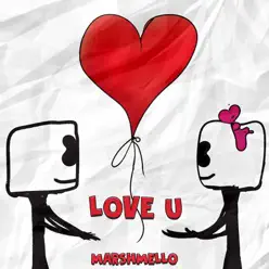 Love U - Single - Marshmello Love U - Single - Marshmello