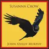 Susanna Crow (feat. Diane Cluck) - Single album lyrics, reviews, download