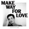 Make Way for Love artwork