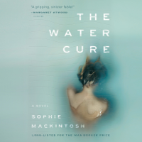 Sophie Mackintosh - The Water Cure: A Novel (Unabridged) artwork