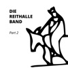 Die Reithalle Band, Pt. 2