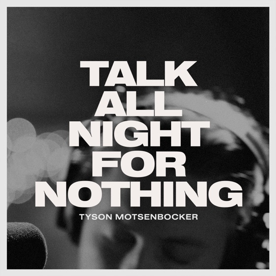 Cover artwork for Talk All Night for Nothing (feat. Jon Foreman)