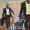 Crazy or Dead - Single