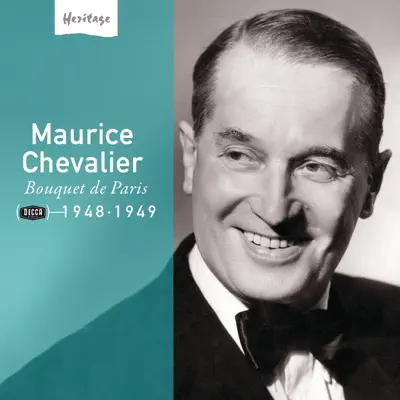 Heritage : Maurice Chevalier - Bouquet de Paris (1948-1949) - Maurice Chevalier Heritage : Maurice Chevalier - Bouquet de Paris (1948-1949) - Maurice Chevalier