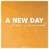 A New Day Has Dawned artwork