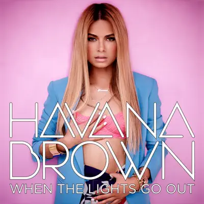 When the Lights Go Out - EP - Havana Brown When the Lights Go Out - EP - Havana Brown