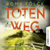 Totenweg - Elbmarsch-Krimi, Teil 1 (Gekürzt) - Romy Fölck
