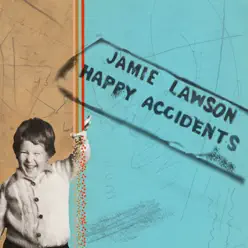 Happy Accidents (Deluxe) - Jamie Lawson