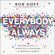 Everybody, Always Everybody, Always
