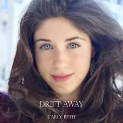 Drift Away - Single by Carly Beth album reviews, ratings, credits