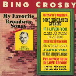 My Favorite Broadway Songs - Bing Crosby