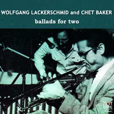 Ballads for Two - Chet Baker Ballads for Two - Chet Baker