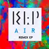 Air (Remix) EP album lyrics, reviews, download