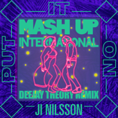 Put It On (feat. Ji Nilsson) [Deejay Theory Remix] - Mash Up International
