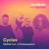 Cycles (feat. X Ambassadors) - Single album lyrics, reviews, download