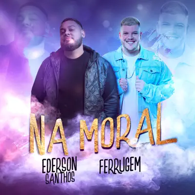 Na Moral - Single - Ferrugem