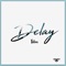 Delay - Tibu lyrics