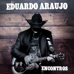 Encontros - Eduardo Araújo