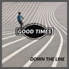 Good Times - Single