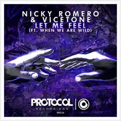 Let Me Feel (feat. When We Are Wild) [Radio Edit] - Single - Nicky Romero