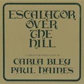 Escalator Over The Hill - A Chronotransduction By Carla Bley And Paul Haines artwork