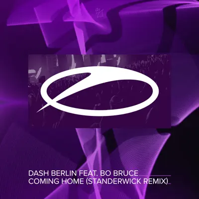 Coming Home (feat. Bo Bruce) [Standerwick Remix] - Single - Dash Berlin