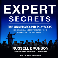 Russell Brunson - Expert Secrets: The Underground Playbook for Creating a Mass Movement of People Who Will Pay for Your Advice artwork