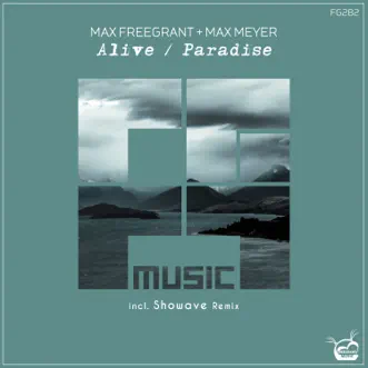 Alive / Paradise - EP by Max Freegrant & Max Meyer album reviews, ratings, credits